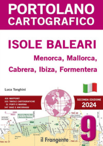 Isole Baleari. Menorca, Mallorca, Cabrera, Ibiza, Formentera. Con QR Code - Luca Tonghini