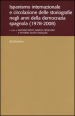 Ispanismo internazionale e circolazione delle storiografie negli anni della democrazia spagnola (1978-2008)