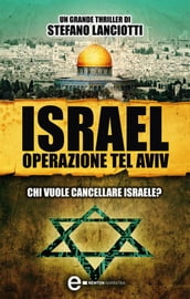 Israel. Operazione Tel Aviv