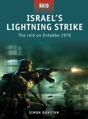 Israel s Lightning Strike - The raid on Entebbe 1976