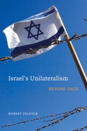 Israel s Unilateralism