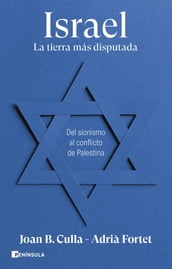 Israel. La tierra más disputada