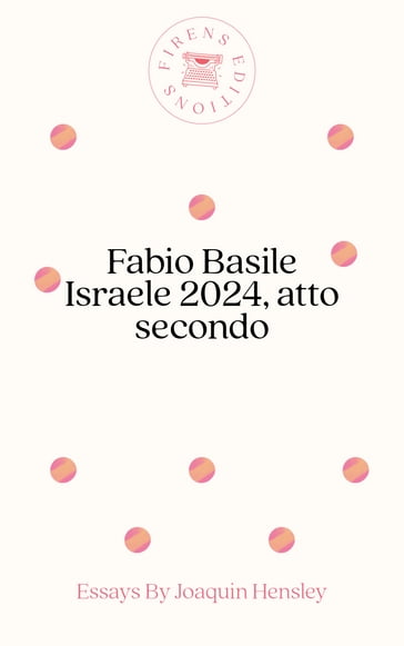 Israele 2024, atto secondo - Fabio Basile