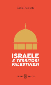 Israele e Territori Palestinesi. Con QR Code. Con Carta geografica ripiegata