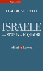 Israele. Una storia in 10 quadri