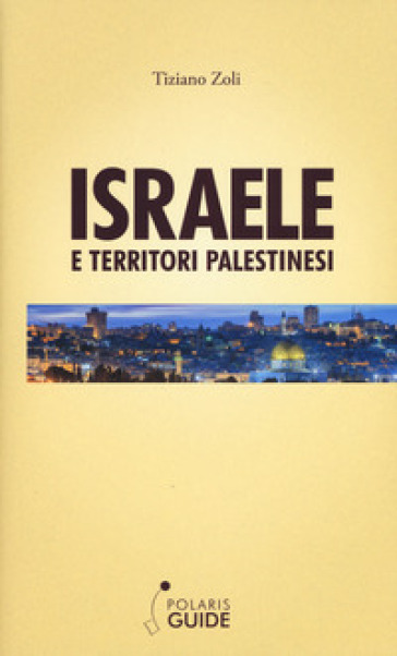 Israele e territori palestinesi - Tiziano Zoli