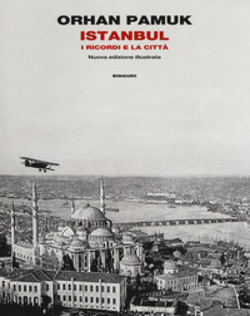 Istanbul. Ediz. illustrata - Orhan Pamuk