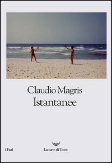 Istantanee - Claudio Magris