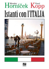 Istanti con l Italia. Ediz. illustrata