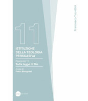 Istituzione della teologia persuasiva. 11: Sulla legge di Dio