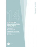 Istituzione della teologia persuasiva. 14: Sull