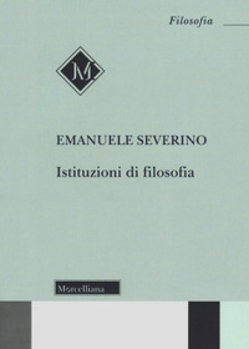 Istituzioni di filosofia - Emanuele Severino