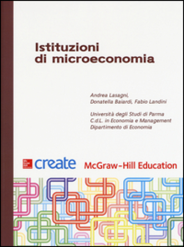 Istituzioni di microeconomia - Andrea Lasagni - Donatella Baiardi - Fabio Landini