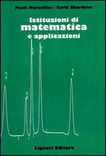Istituzioni di matematica e applicazioni - Paolo Marcellini - Carlo Sbordone