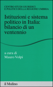 Istituzioni e sistema politico in Italia: bilancio di un ventennio
