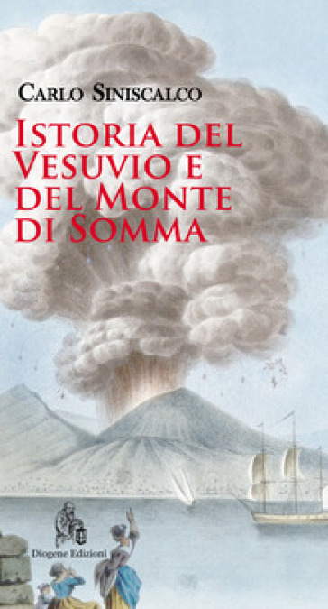 Istoria del Vesuvio e del Monte di Somma - Carlo Siniscalco