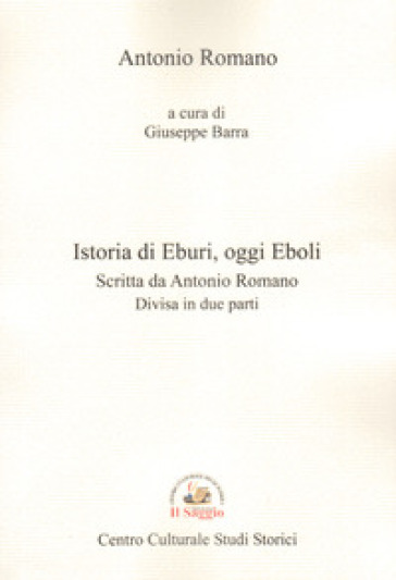 Istoria di Eburi, oggi Eboli - Antonio Romano