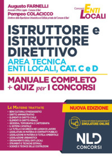 Istruttore e istruttore direttivo area tecnica enti locali Cat. C e D. Manuale completo + quiz per i concorsi. Nuova ediz. - Augusto Farnelli - Pompeo Colacicco