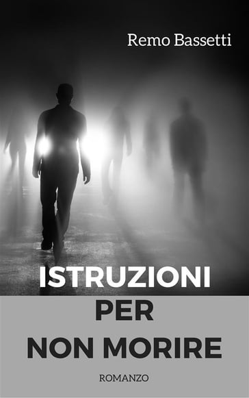 Istruzioni per non morire - Remo Bassetti