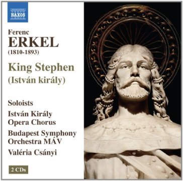 Istvan kiraly (re stefano) - Ferenc Erkel