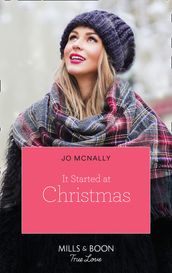 It Started At Christmas (Mills & Boon True Love) (Gallant Lake Stories, Book 2)
