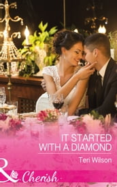 It Started With A Diamond (Drake Diamonds, Book 3) (Mills & Boon Cherish)