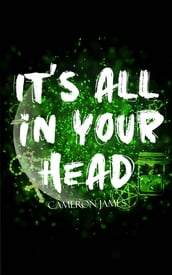 It s All in your Head