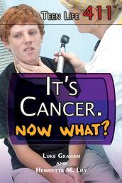 It s Cancer. Now What?