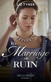 It s Marriage Or Ruin (Mills & Boon Historical)