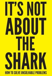 It s Not About the Shark