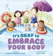 It s Okay to Embrace Your Body
