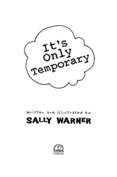 It s Only Temporary