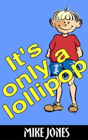 It s Only a Lollipop