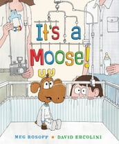 It s a Moose!