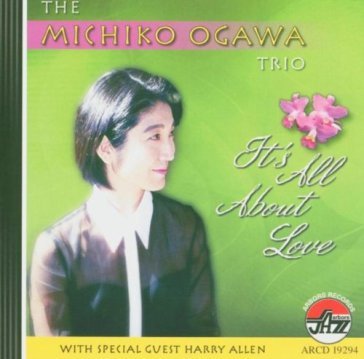 It's all about love - MICHIKO OGAWA