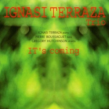 It's coming - Ignasi -Tri Terraza