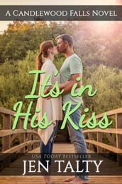 It s in His Kiss