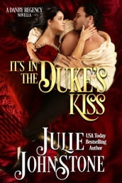 It s in the Duke s Kiss