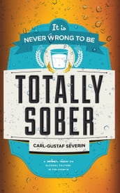 It s never wrong to be Totally Sober