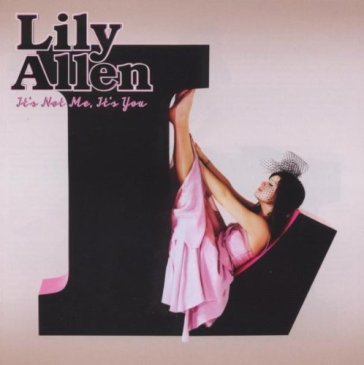 It s not me it s you(europe only - Lily Allen