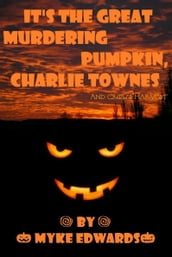 It s the Great Murdering Pumpkin, Charlie Townes