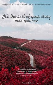 It s the Rest of Your Story, Who You Are
