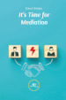 It s time for mediation