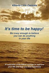 It s time to be happy!