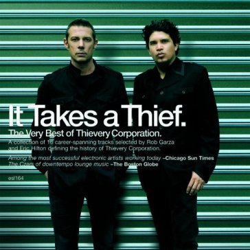 It takes a thief - Thievery Corporation