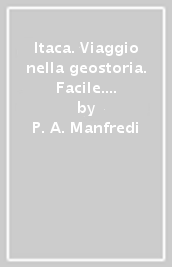 Itaca. Viaggio nella geostoria. Facile. Volume per la didattica inclusiva. BES. Per le Scuole superiori. Con ebook. Con espansione online