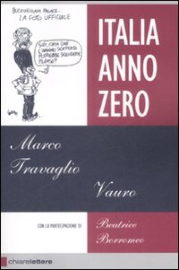 Italia Anno Zero - Marco Travaglio - Vauro Senesi (Vauro) - Beatrice Borromeo