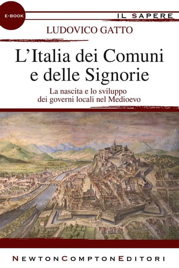 L'Italia dei Comuni e delle Signorie - Ludovico Gatto