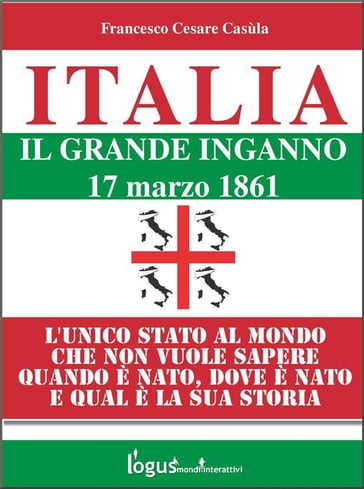Italia - Il grande inganno - Francesco Cesare Casùla