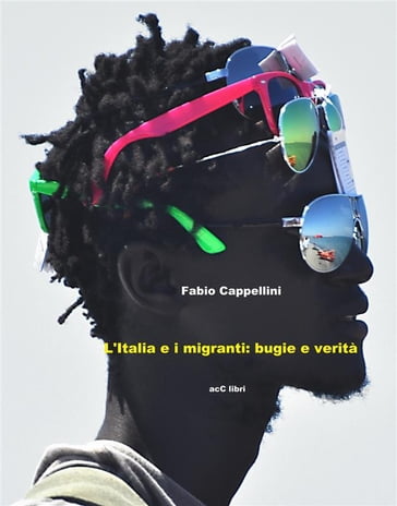 Italia e Migranti: bugie e verità - Fabio Cappellini